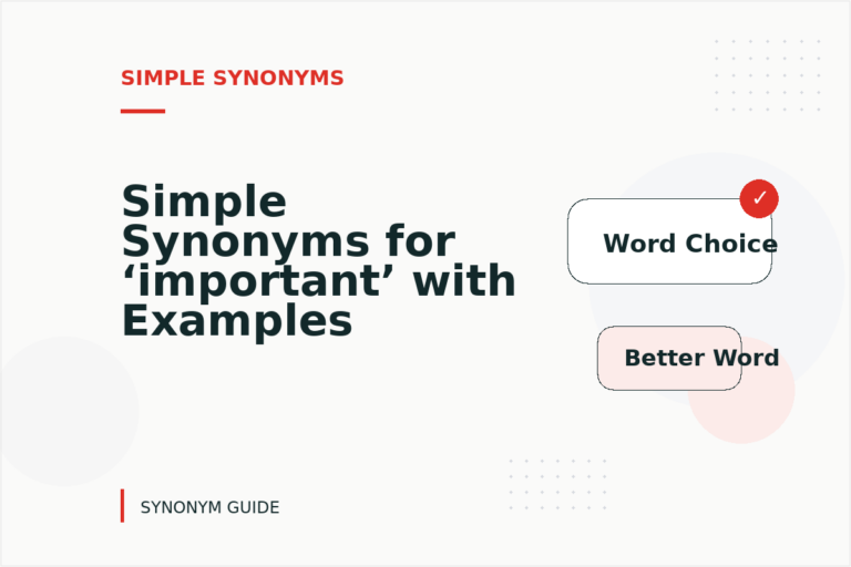 Simple Synonyms for ‘important’ with Examples Simple Synonyms for ‘important’ with Examples