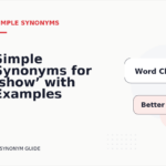 Simple Synonyms for ‘show’ with Examples