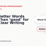 Better Words Than ‘good’ for Clear Writing