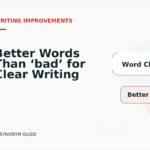 Better Words Than ‘bad’ for Clear Writing