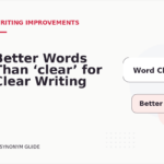 Better Words Than ‘clear’ for Clear Writing